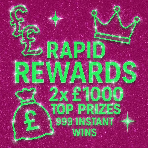 RAPID REWARDS WIN £1000 CASH INSTANTLY! MEGA LOW ODDS