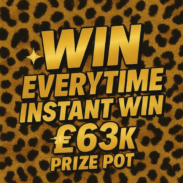 Win Every Time - Instant Wins £63k Prize Pot