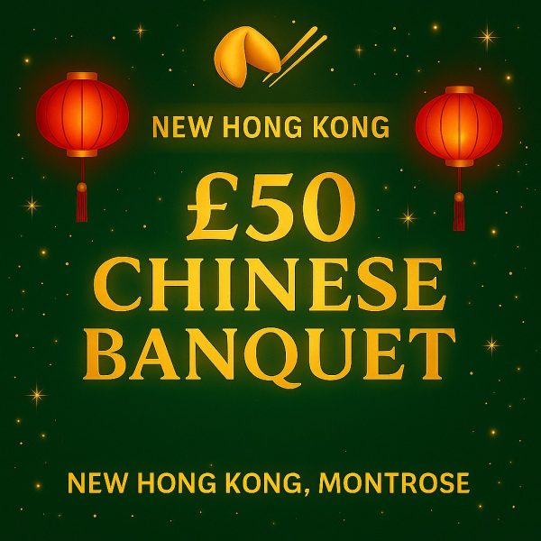 £50 CHINESE BANQUET NEW HONG KONG MONTROSE FOR 99p