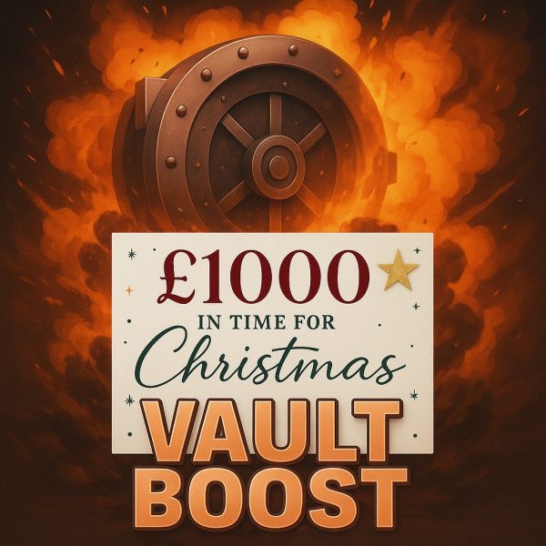VAULT BOOST! ODDS BOOSTER 100 ENTRIES £1000 CASH